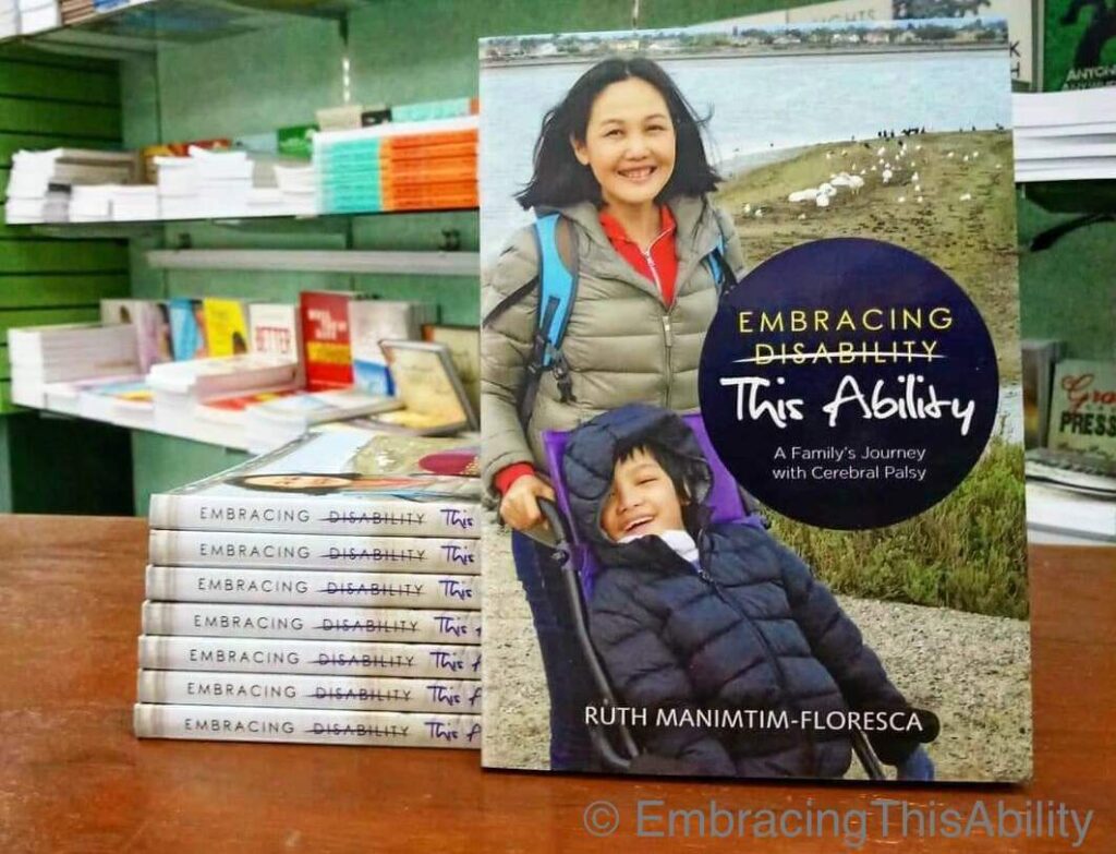 photo of the book cover of Embracing This Ability written by Ruth Manimtim-Floresca featuring Ruth and her son James who has cerebral palsy